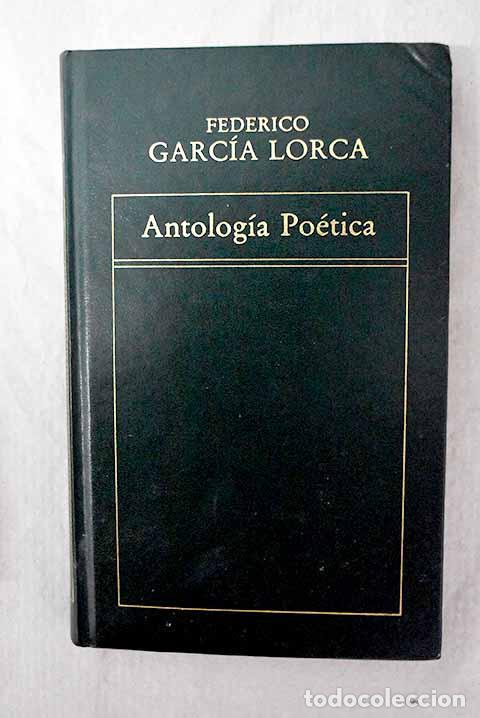 Libros: Antolog&iacute;a po&eacute;tica: Garc&iacute;a Lorca, Federico.- Garc&iacute;a Lorca, Federico