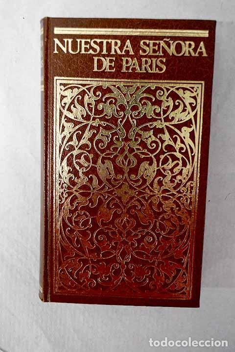 Libros: Nuestra Se&ntilde;ora de Paris.- Hugo, Victor
