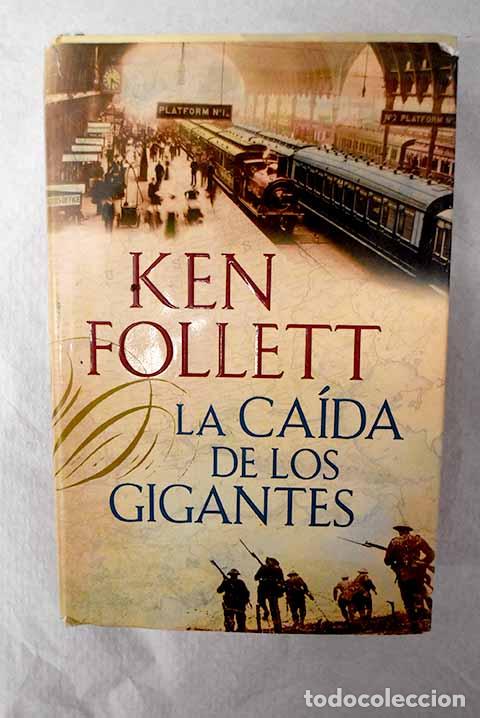 Libros: La ca&iacute;da de los gigantes.- Follett, Ken