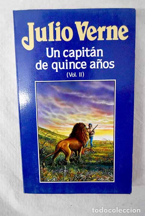 Libros: Un capit&aacute;n de quince a&ntilde;os, tomo II.- Verne, Julio