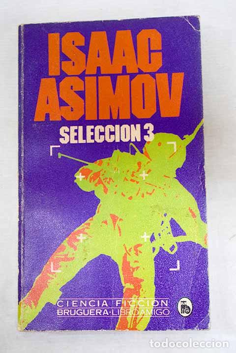 Livres: Asimov: selecci&oacute;n 3: Asimov, Isaac.- Asimov, Isaac