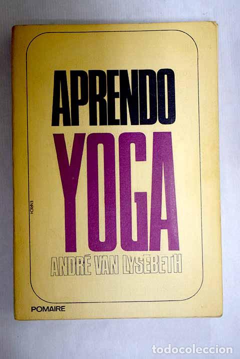 Livres: Aprenda yoga: Van Lysebeth, Andr&eacute;.- Van Lysebeth, Andr&eacute;