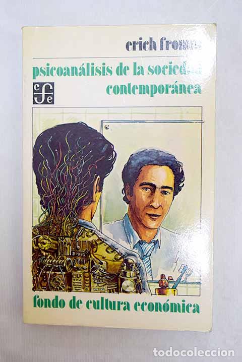 B&uuml;cher: Psicoan&aacute;lisis de la sociedad contempor&aacute;nea: hacia una sociedad.- Fromm, Erich