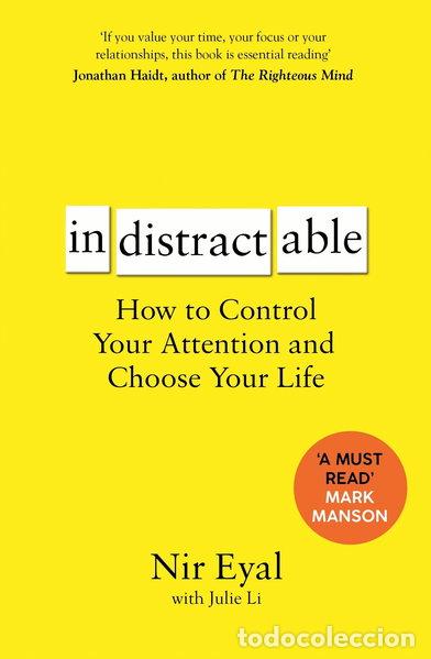 B&uuml;cher: Indistractable: How to Control Your Attention and Choose Your Life- 9781526610201