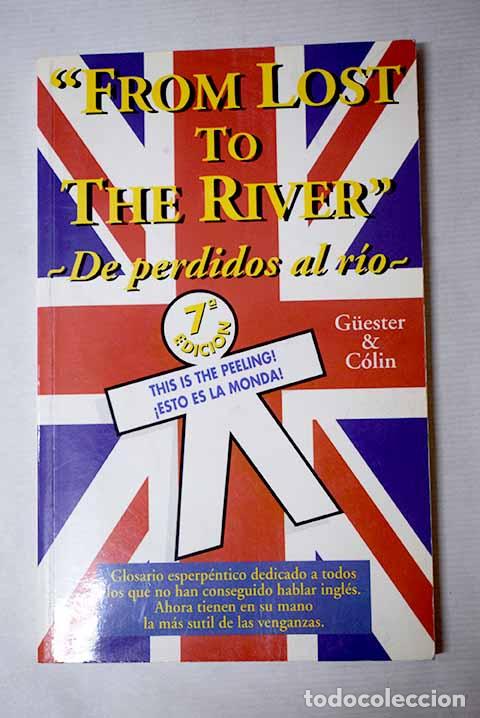 B&uuml;cher: From lost to the river: De perdidos al r&iacute;o.- Ochoa, Ignacio