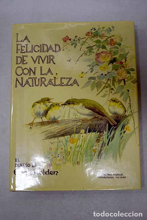 Libros: La felicidad de vivir con la naturaleza: el diario de Edith Holden.- Holden, Edith