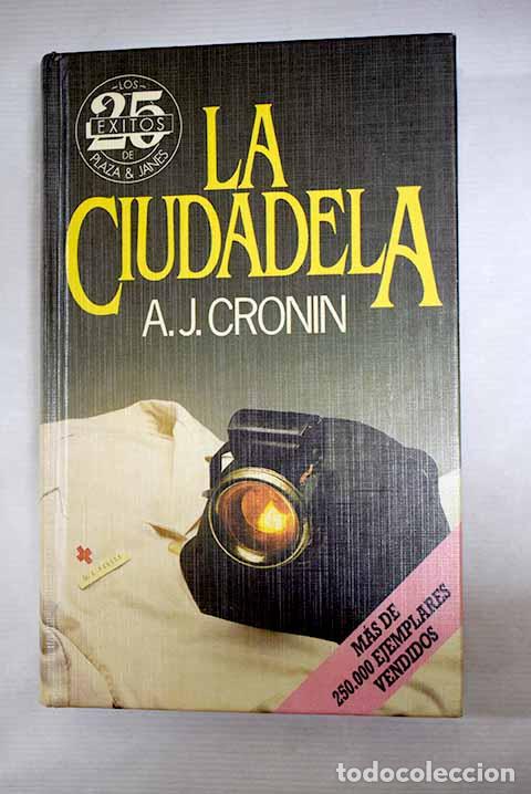 Libros: La ciudadela: Cronin, Archibald Joseph.- Cronin, Archibald Joseph