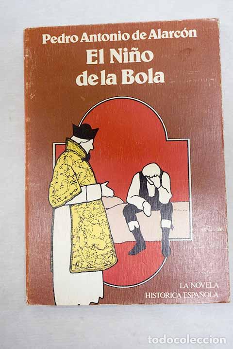 Libros: El ni&ntilde;o de la bola: Alarc&oacute;n, Pedro Antonio de.- Alarc&oacute;n, Pedro Antonio de