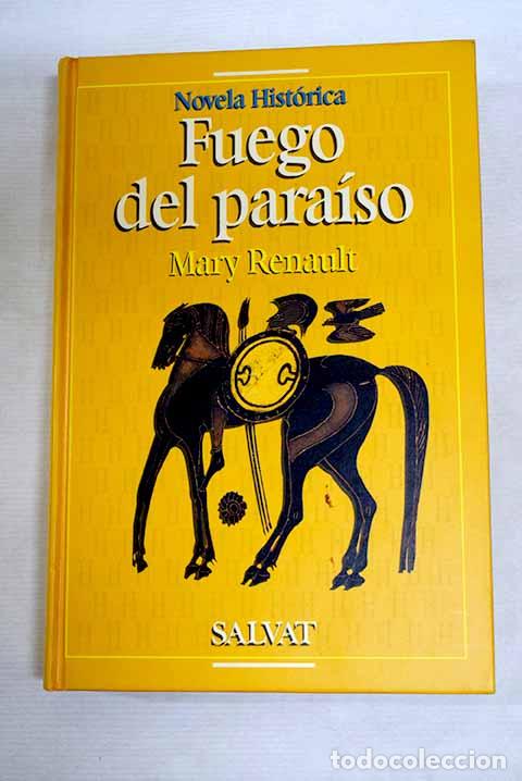 B&uuml;cher: Fuego del para&iacute;so: Renault, Mary.- Renault, Mary