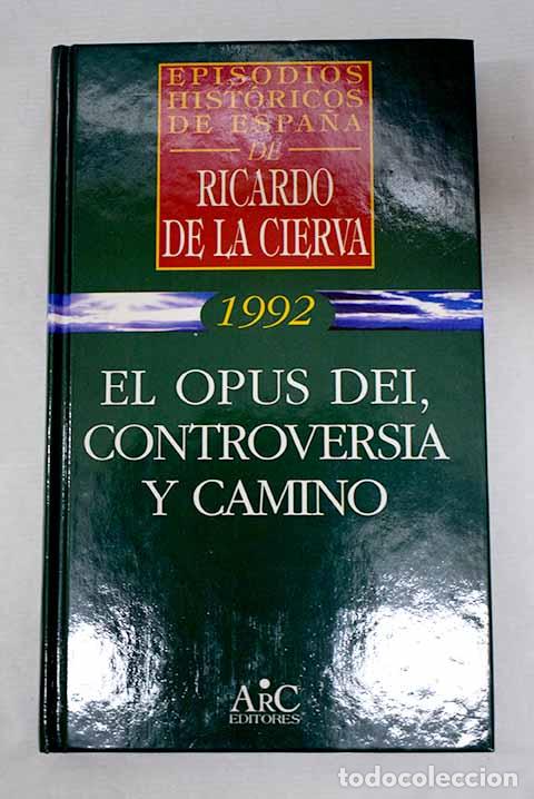 B&uuml;cher: El Opus Dei: controversia y camino.- Cierva, Ricardo de la