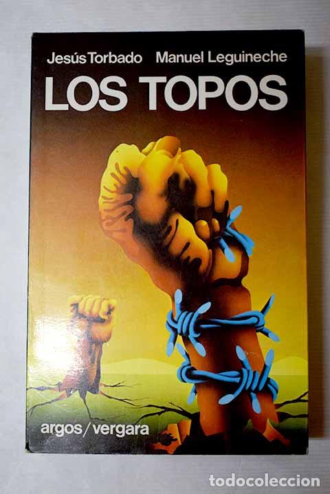 B&uuml;cher: Los topos: Torbado, Jes&uacute;s.- Torbado, Jes&uacute;s