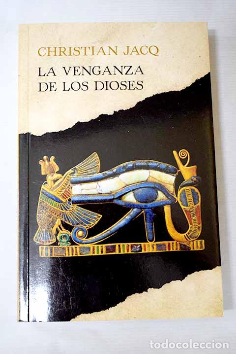 B&uuml;cher: La venganza de los dioses.- Jacq, Christian