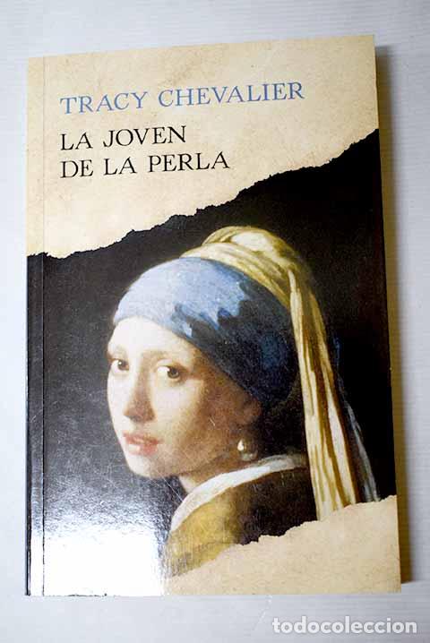B&uuml;cher: La joven de la perla.- Chevalier, Tracy