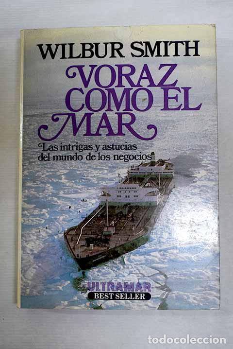 B&uuml;cher: Voraz como el mar: Smith, Wilbur.- Smith, Wilbur