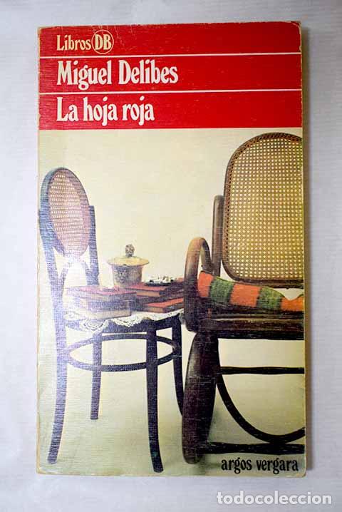 Libros: La hoja roja: Delibes, Miguel.- Delibes, Miguel
