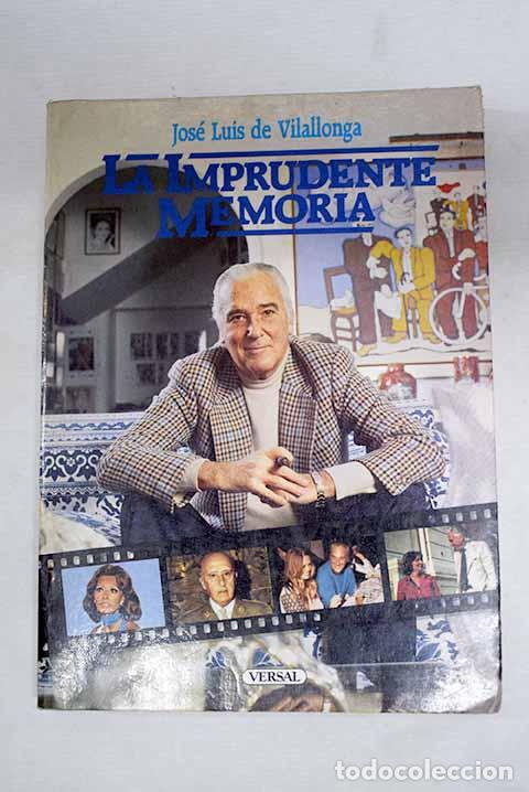 B&uuml;cher: La imprudente memoria.- Vilallonga, Jos&eacute; Luis de