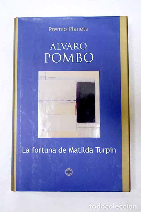 B&uuml;cher: La fortuna de Matilda Turpin.- Pombo, &Aacute;lvaro