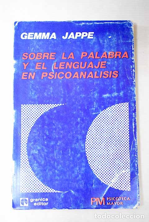 B&uuml;cher: Sobre la palabra y el lenguaje en psicoan&aacute;lisis.- Jappe, Gemma