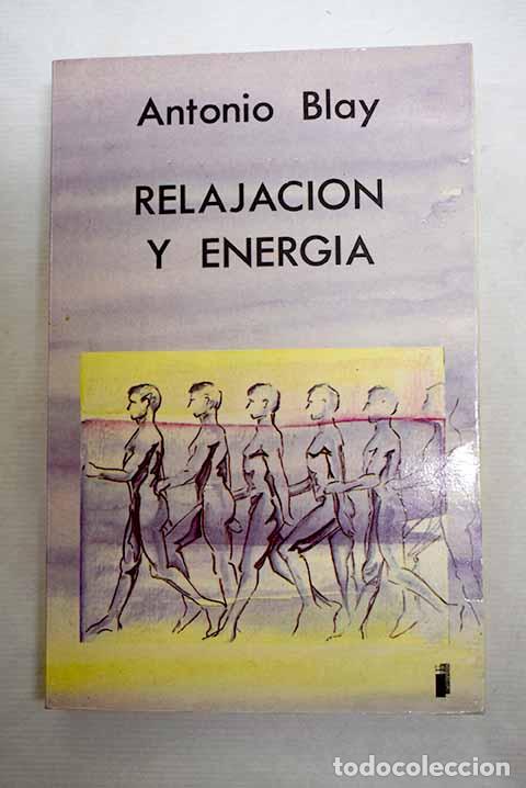 B&uuml;cher: Relajaci&oacute;n y energ&iacute;a.- Blay Fontcuberta, Antonio