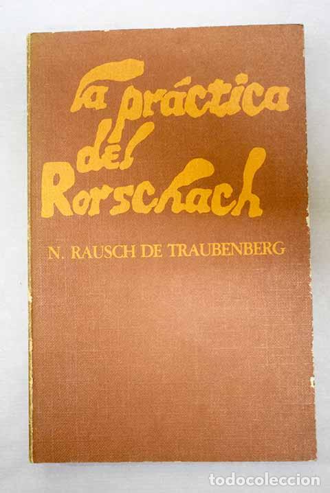 B&uuml;cher: La pr&aacute;ctica del Rorschach.- Rausch de Traubenberg, Nina