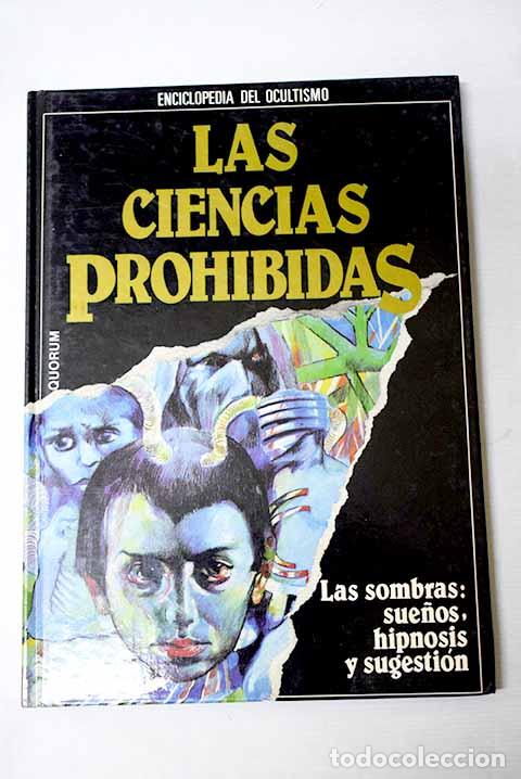 books: Las Ciencias prohibidas: las sombras: sue&ntilde;os, hipnosis y sugesti&oacute;n