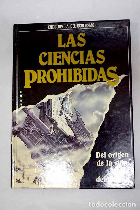 Livres: Las Ciencias prohibidas: del origen de la vida, al fin del mundo
