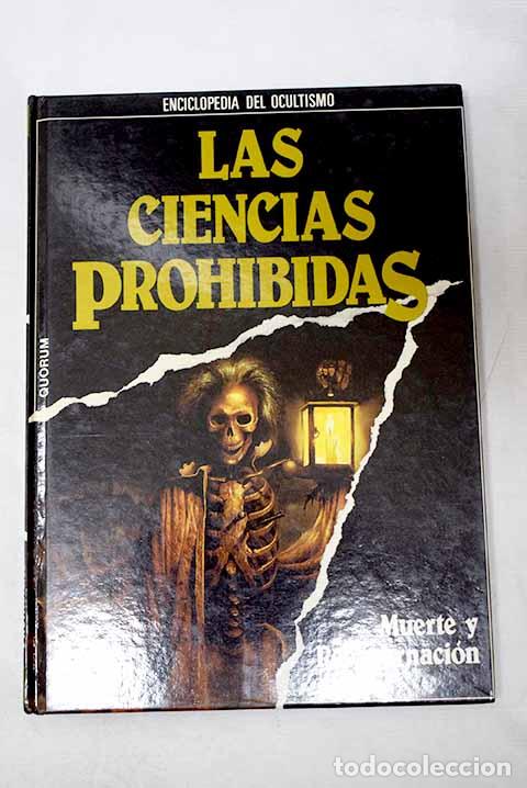 Livres: Las Ciencias prohibidas: muerte y reencarnaci&oacute;n