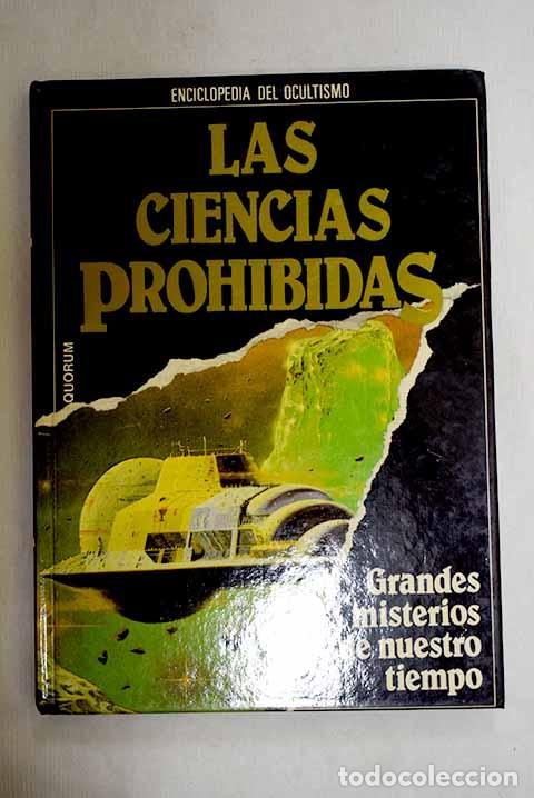 Livres: Las Ciencias prohibidas: grandes misterios de nuestro tiempo