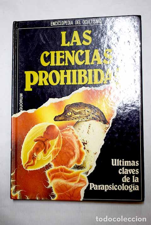 Livres: Las Ciencias prohibidas: &uacute;ltimas claves de la parapsicolog&iacute;a