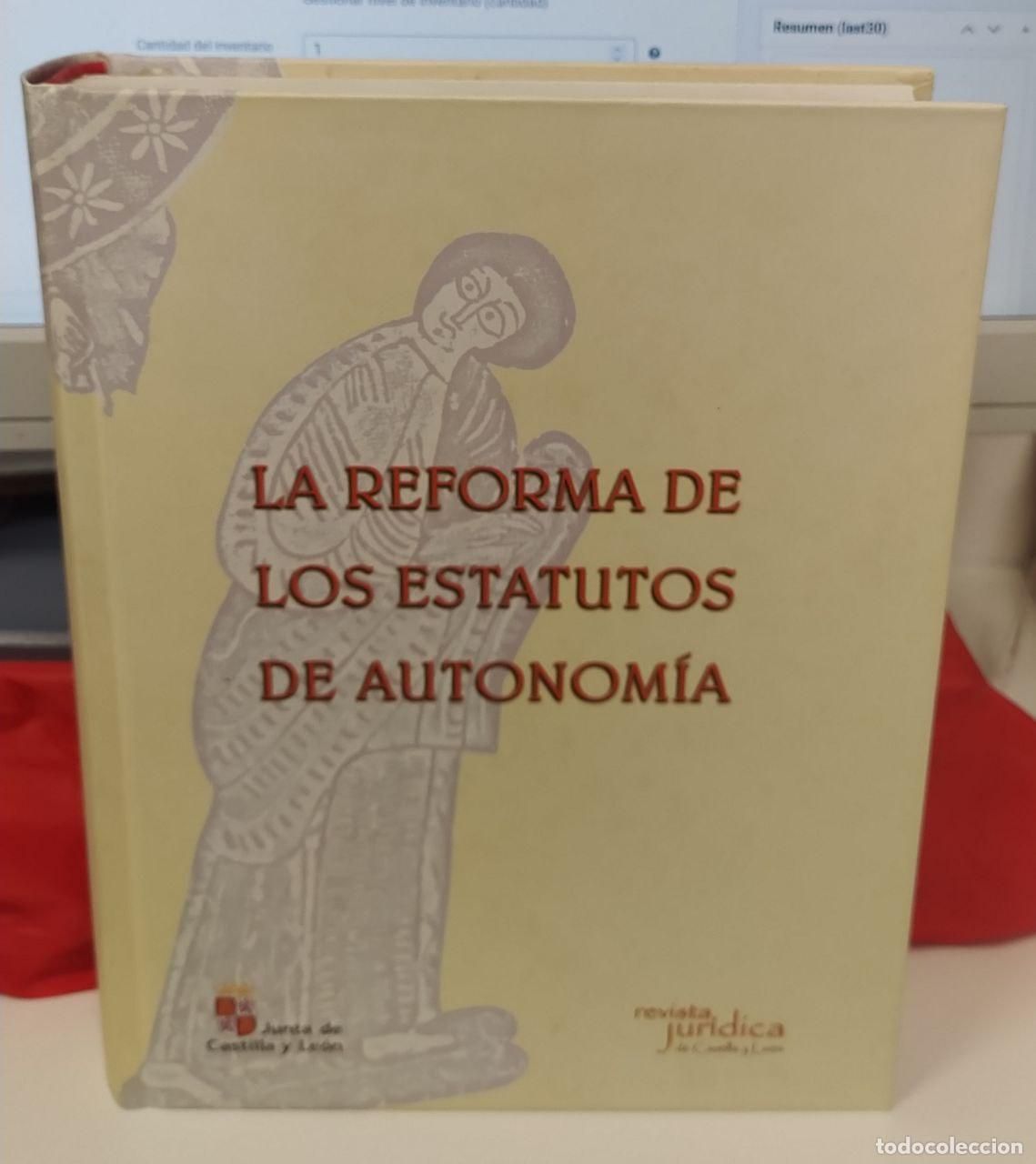 Libros: La reforma de los estatutos de autonom&iacute;a - Junta de Castilla y Le&oacute;n. Consejer&iacute;a de Presidencia y Adm