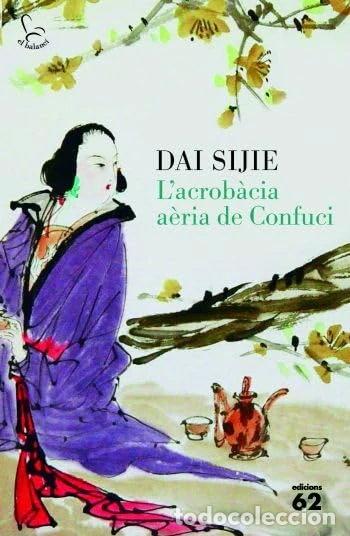 Libros: L'acrob&agrave;cia a&egrave;ria de Confuci- 9788429767407