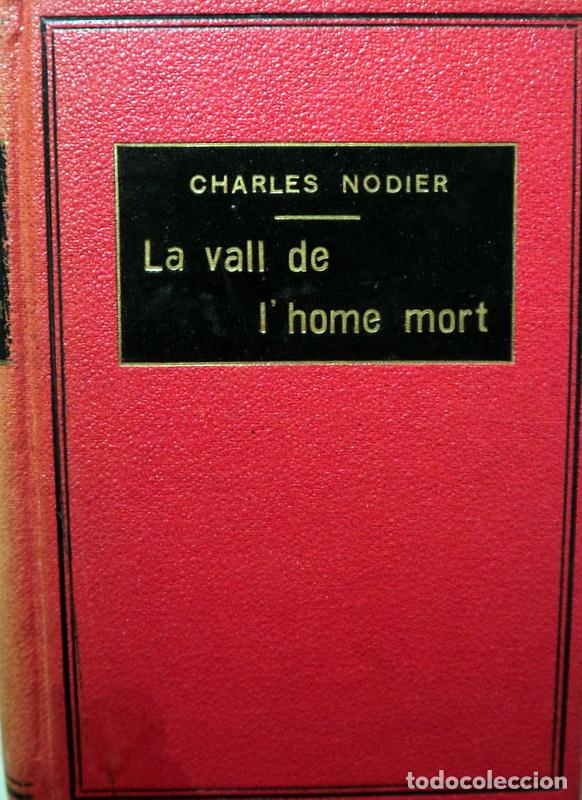 B&uuml;cher: NODIER - IAMATA - NEGRI - LEWI - LA VALL DE L'HOME MORT i altres - Barcelona 1935-6