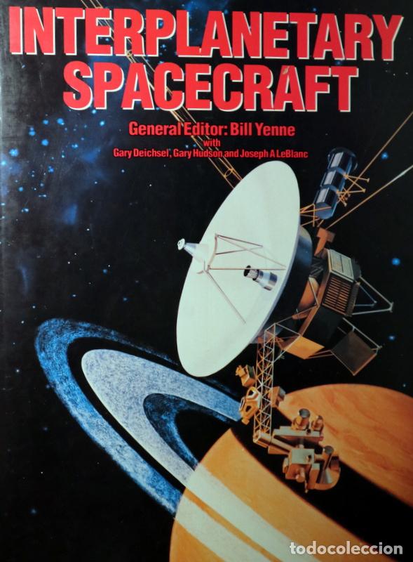 B&uuml;cher: YENNE, Bill (ed.) - INTERPLANETARY SPACECRAFT - London 1988 - Ilustrado