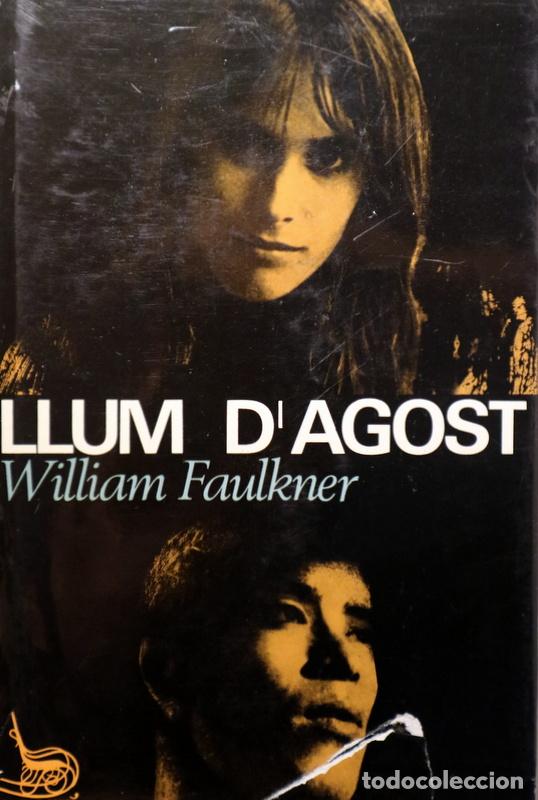 B&uuml;cher: FAULJNER, William - PEDROLO, Manuel de (trad.) - LLUM D'AGOST - Barcelona 1965 - 1a edici&oacute; en catal&agrave;