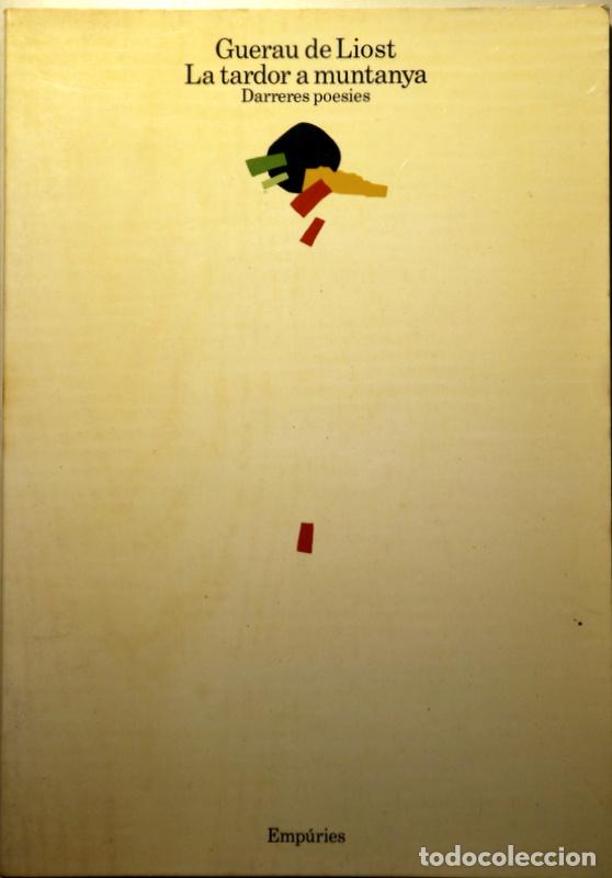 B&uuml;cher: GUERAU DE LIOST (Bofill, Jaume) - LA TARDOR A MUNTANYA. Darreres poesies - Barcelona 1984