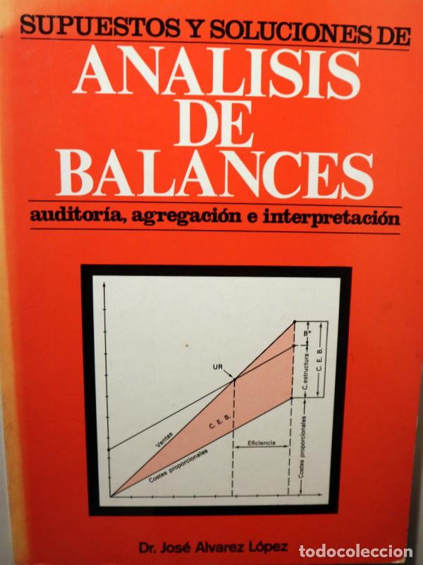 B&uuml;cher: &Aacute;LVAREZ L&Oacute;PEZ, Jos&eacute; - AN&Aacute;LISIS DE BALANCES. Supuestos y soluciones de an&aacute;lisis de balances - San Seb