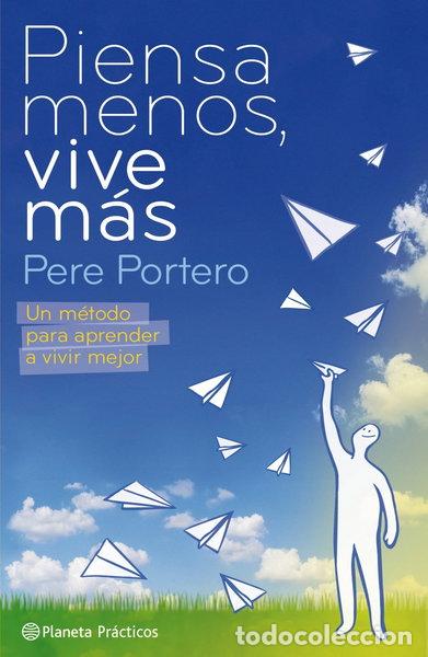 Libros: Piensa menos, vive m&aacute;s- 9788408085508
