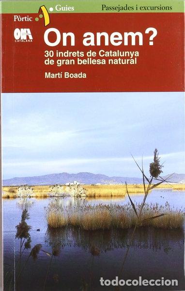 Livros em segunda m&atilde;o: On anem? 30 indrets de Catalunya de gran bellesa natural- 9788473068109