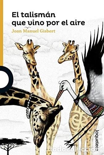 Libros: El talism&aacute;n que vino por el aire- 9788491221272