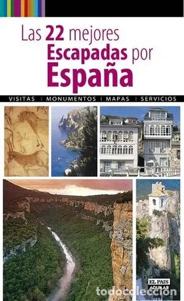 books: Las 22 mejores escapadas por Espa&ntilde;a- 9788403510685
