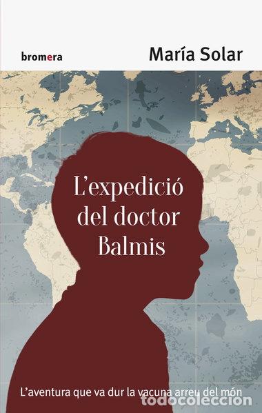 Livres: L'expedici&oacute; del doctor Balmis- 9788490267158