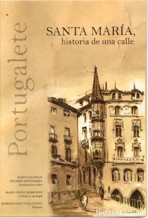 B&uuml;cher: Portugalete. Santa Mar&iacute;a, historia de una calle - Zald&iacute;bar Prieto, Marta
