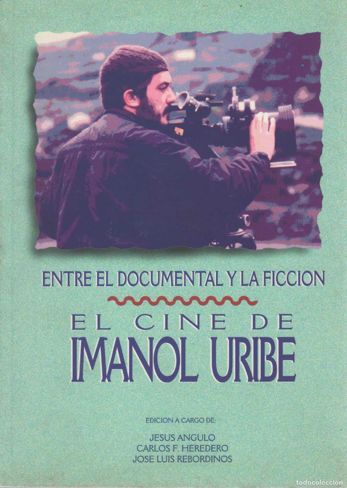 B&uuml;cher: Entre el documental y la ficci&oacute;n. El cine de Imanol Uribe - Angulo, Jes&uacute;s / Heredero, Carlos / Rebor