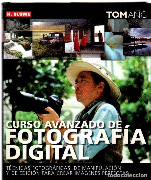 B&uuml;cher: Curso avanzado de fotograf&iacute;a digital - Ang, Tom