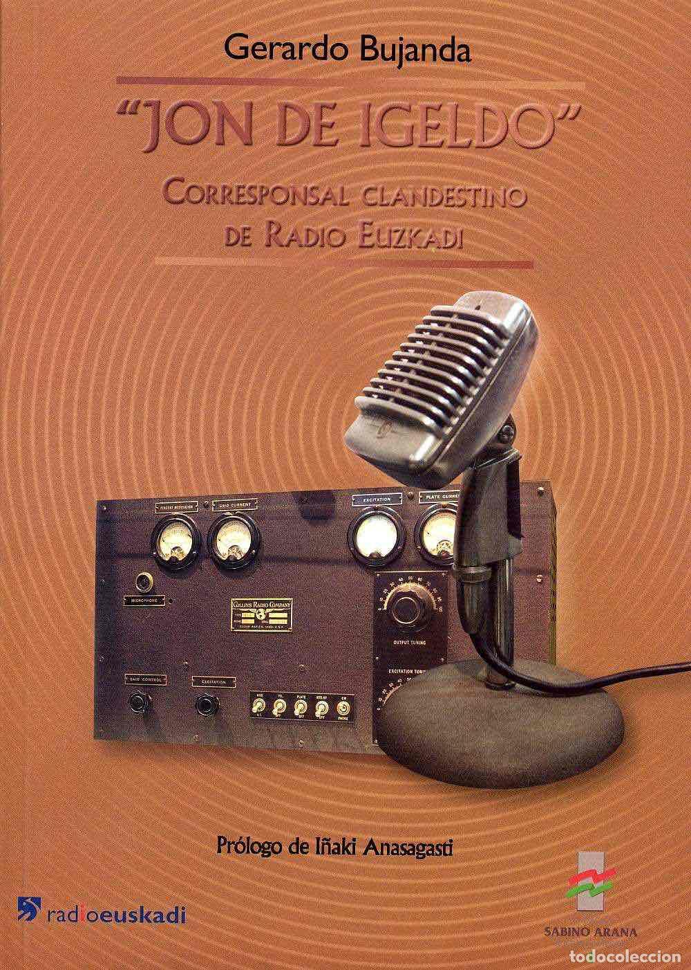 Libros: Jon de Igeldo. Corresponsal clandestino de Radio Euzkadi - Bujanda, Gerardo
