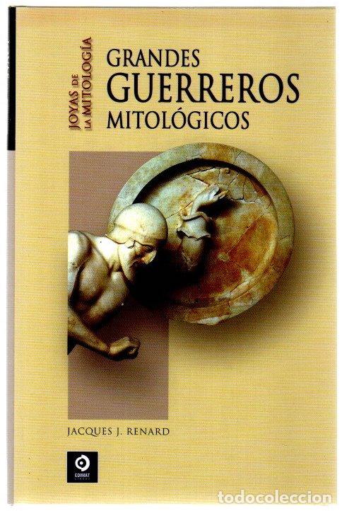 Libros: Grandes guerreros mitol&oacute;gicos - Renard, Jacques J.