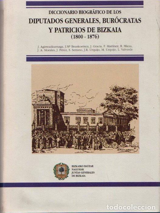 Libros: Diccionario biogr&aacute;fico de los diputados generales, bur&oacute;cratas y patricios de Bizkaia (1800-1876) - V