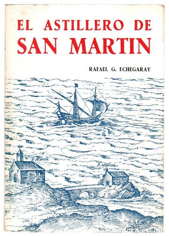 Libros: El Astillero de San Mart&iacute;n - Gonz&aacute;lez Echegaray, Rafael