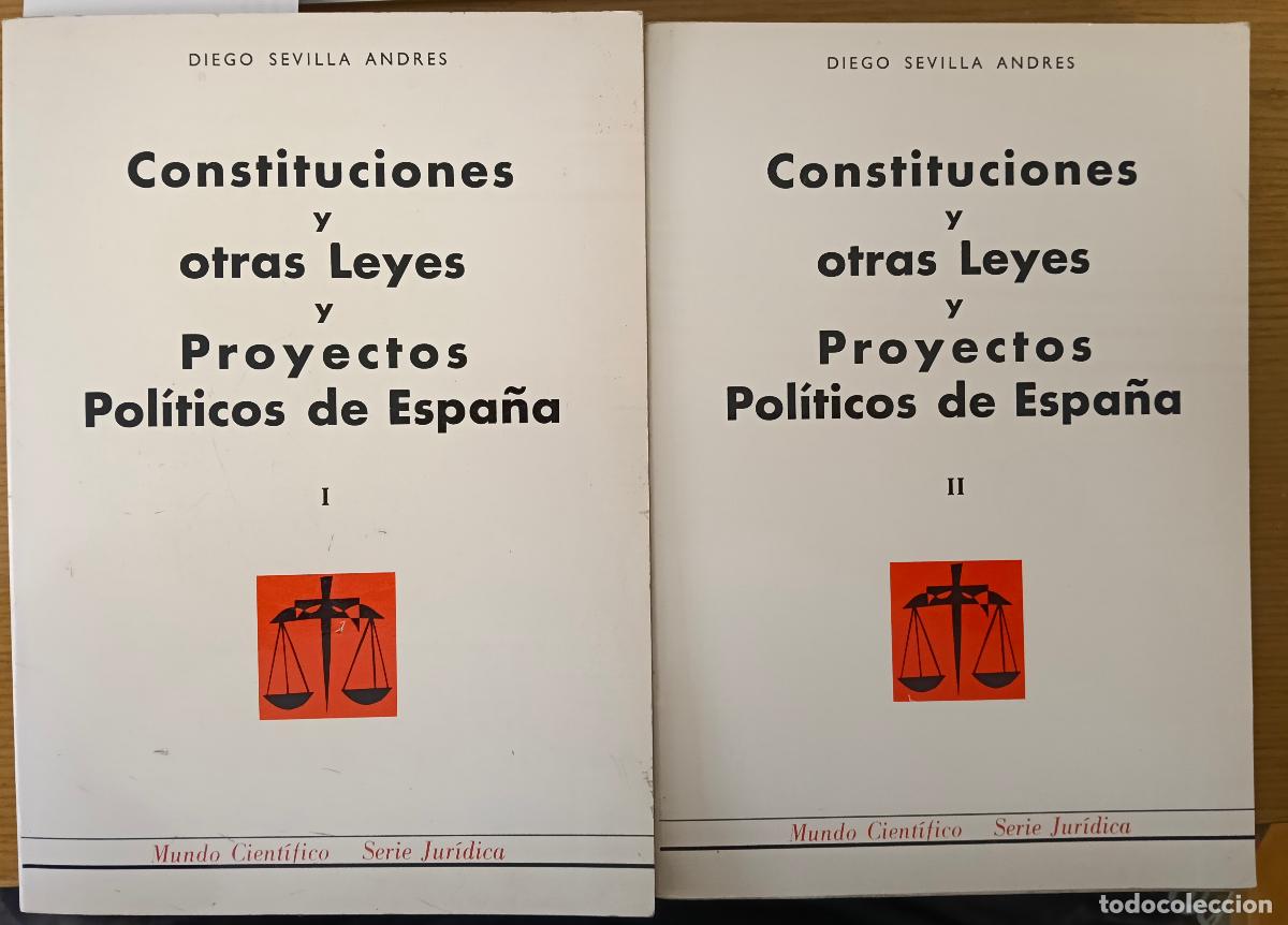 Libros: Constituciones y otras leyes y proyectos pol&iacute;ticos de Espa&ntilde;a - Sevilla Andr&eacute;s, Diego