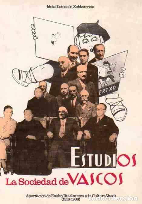 Libros: La Sociedad de Estudios Vascos. Aportaci&oacute;n de Eusko-Ikaskuntza a la cultura vasca - Estorn&eacute;s Zubizar